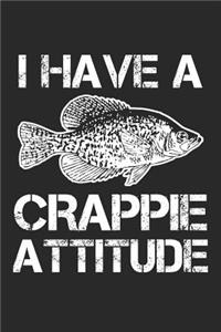 I have a Crappie Attitude