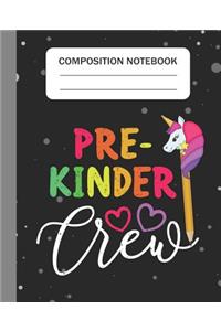Pre-Kinder Crew - Composition Notebook