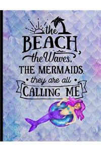 The Beach The Waves The Mermaids They Are All Calling Me