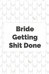 Bride Getting Shit Done