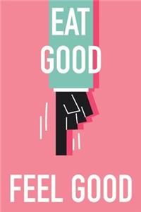 Eat Good Feel Good