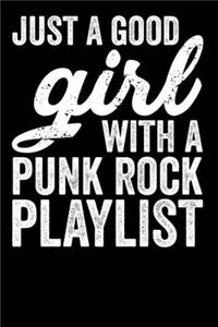 Just A Good Girl With A Punk Rock Playlist