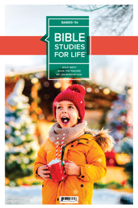 Bible Studies for Life: Babies-5s Leader Pack Winter 2022
