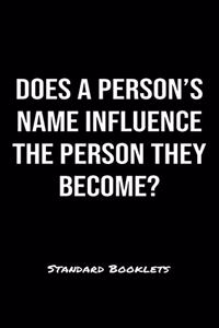 Does A Person's Name Influence The Person They Become?