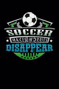 Soccer Makes Worries Disappear