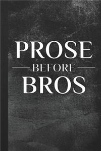 Prose Before Bros