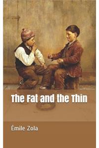 The Fat and the Thin