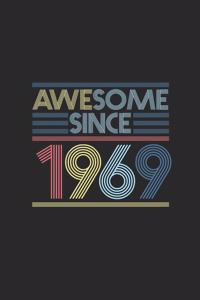 Awesome Since 1969