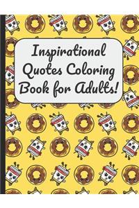 Inspirational Quotes Coloring Book for Adults!
