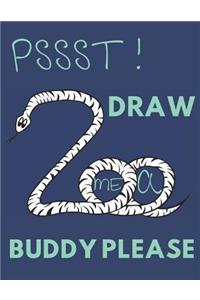 Pssst! Draw Me a Buddy Please: Cute Snake Animal Sketchbook for Kids to Sketching, Whiting, Drawing, Journaling and Doodling (8.5x11 Inch.) 120 Blank Pages for Children (Blue&whit