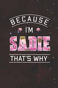 Because I'm Sadie That's Why