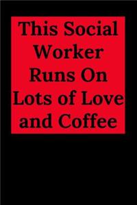 This Social Worker Runs On Lots of Love and Coffee