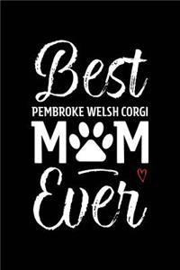 Best Pembroke Welsh Corgi Mom Ever