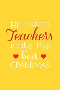 Retired Teachers Make The Best Grandmas