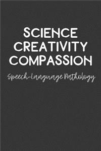 Science Creativity Compassion Speech-Language Pathology
