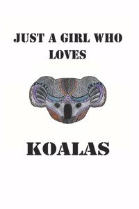 Just a Girl Who Loves Koalas
