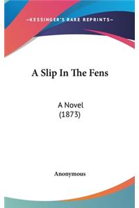 A Slip In The Fens