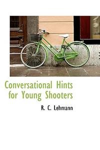 Conversational Hints for Young Shooters