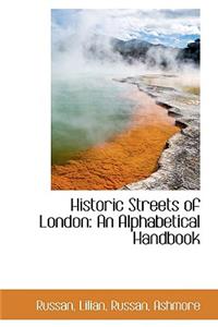 Historic Streets of London: An Alphabetical Handbook: An Alphabetical Handbook