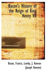 Bacon's History of the Reign of King Henry VII