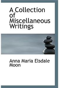 A Collection of Miscellaneous Writings