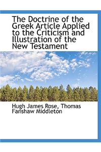 The Doctrine of the Greek Article Applied to the Criticism and Illustration of the New Testament