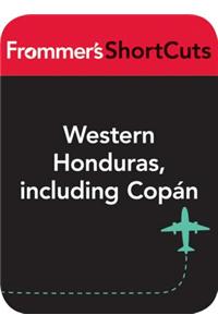 Western Honduras Including Copán