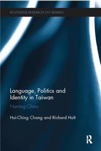 Language, Politics and Identity in Taiwan