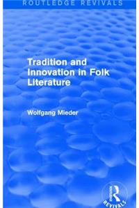 Tradition and Innovation in Folk Literature