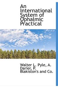 An International System of Ophalmic Practical