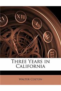 Three Years in California