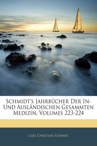 Schmidt's Jahrbucher Der In- Und Auslandischen Gesammten Medizin, Volumes 223-224
