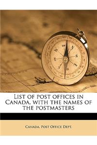 List of Post Offices in Canada, with the Names of the Postmasters