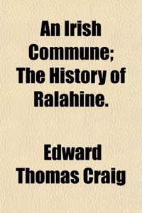 An Irish Commune; The History of Ralahine.