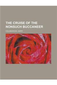 The Cruise of the Nonsuch Buccaneer