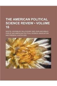 The American Political Science Review (Volume 16)