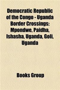 Democratic Republic of the Congo - Uganda Border Crossings