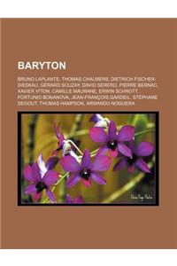 Baryton: Bruno Laplante, Thomas Chalmers, Dietrich Fischer-Dieskau, Gerard Souzay, David Serero, Pierre Bernac, Xavier Viton, C