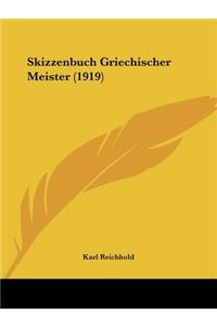 Skizzenbuch Griechischer Meister (1919)