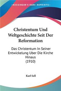 Christentum Und Weltgeschichte Seit Der Reformation