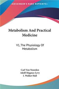 Metabolism and Practical Medicine