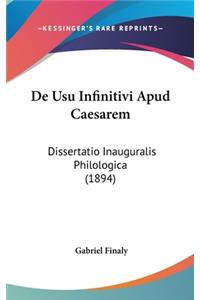 de Usu Infinitivi Apud Caesarem