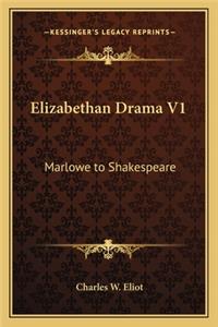 Elizabethan Drama V1