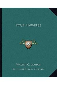 Your Universe