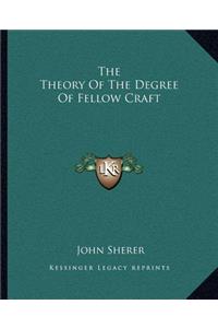 Theory of the Degree of Fellow Craft