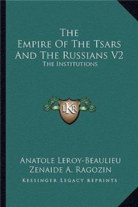The Empire Of The Tsars And The Russians V2