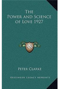 The Power and Science of Love 1927