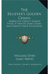 The Believer's Golden Chain