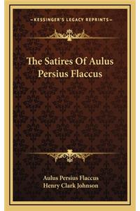 The Satires of Aulus Persius Flaccus