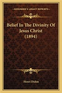 Belief In The Divinity Of Jesus Christ (1894)